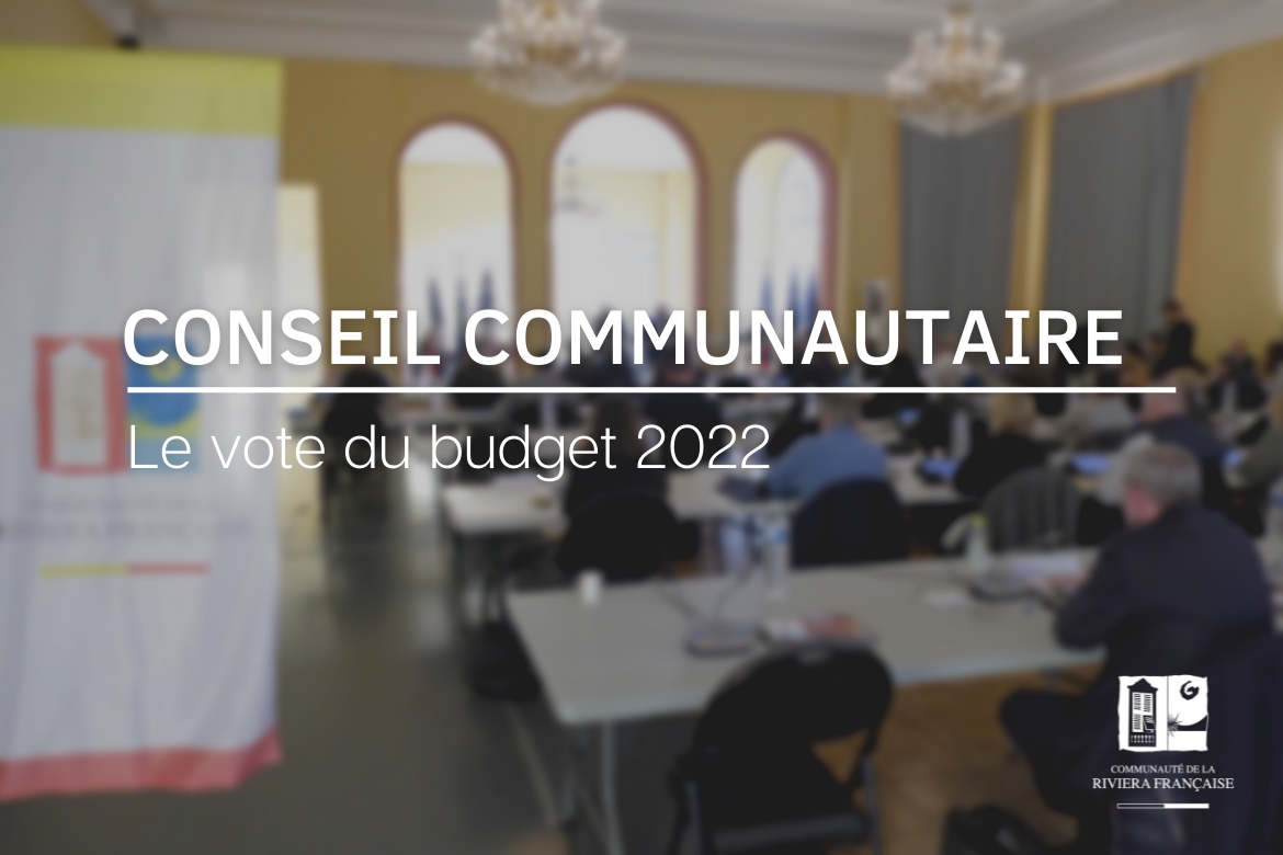 CONSEIL COMMUNAUTAIRE : CE QU’IL FAUT RETENIR DU BUDGET 2022