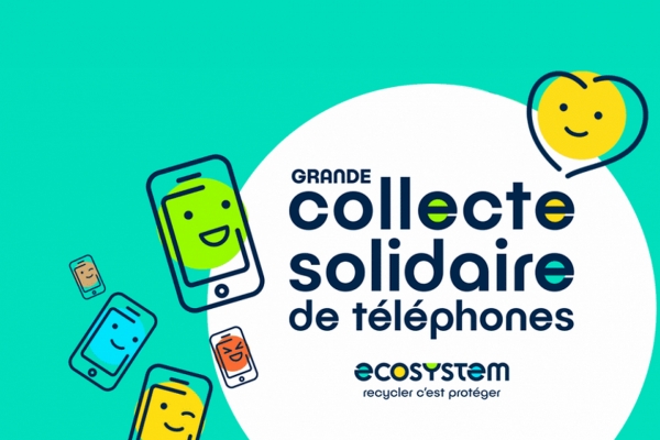 TRI &amp; RECYCLAGE : ECOSYSTEM ORGANISE UNE COLLECTE SOLIDAIRE DES MOBILES &amp; SMARTPHONES