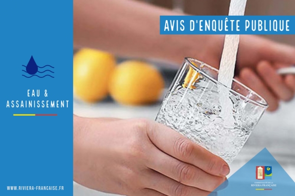 EAU & ASSAINISSEMENT: AVIS D’OUVERTURE D’UNE ENQUETE PUBLIQUE UNIQUE ET CONJOINTE A LA TURBIE