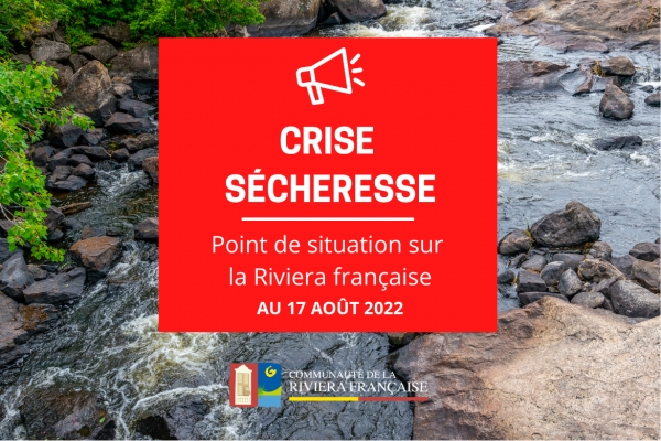 CRISE SÉCHERESSE : POINT DE SITUATION SUR LA RIVIERA FRANCAISE AU 17 AOUT