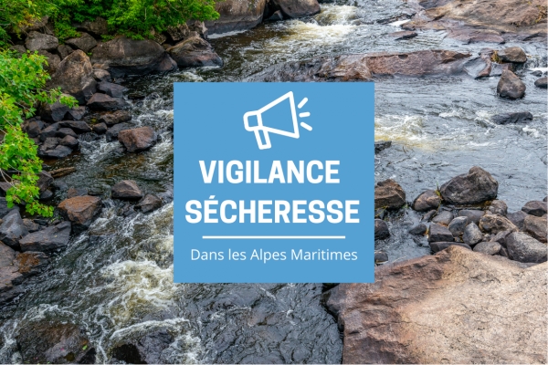 VIGILANCE SÉCHERESSE DANS LES ALPES MARITIMES